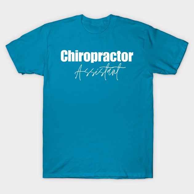 Chiropractor Assistant T-Shirt by HobbyAndArt